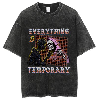 Everything Temporary Casual T-Shirt Unisex Fashion American Style Cotton Short Sleeve Oversized Gothic Print High Quality Summer Top